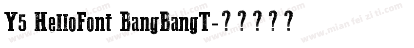Y5 HelloFont BangBangT字体转换